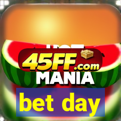 bet day
